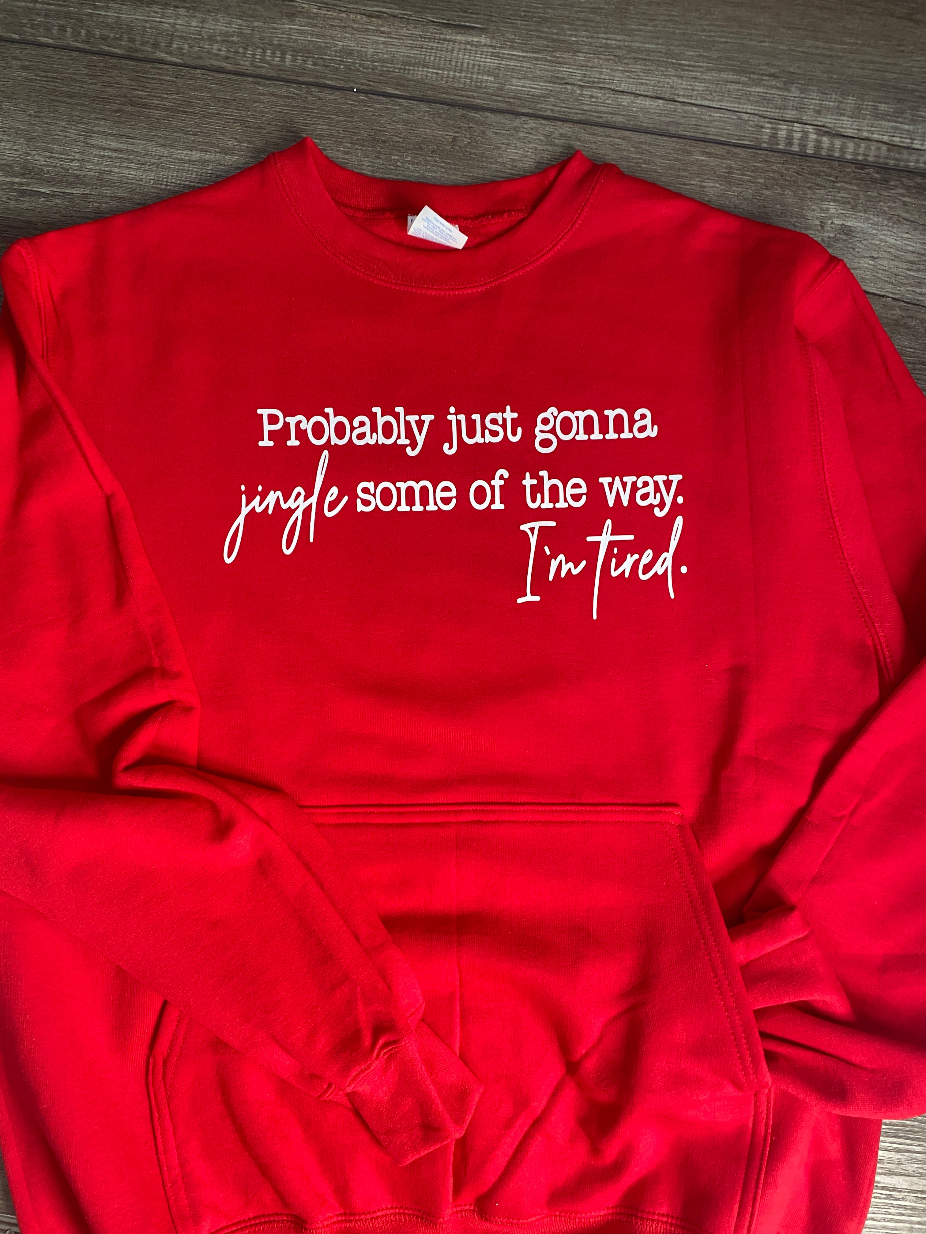 I’m just gonna Jingle some of the way…Pocket Sweatshirt