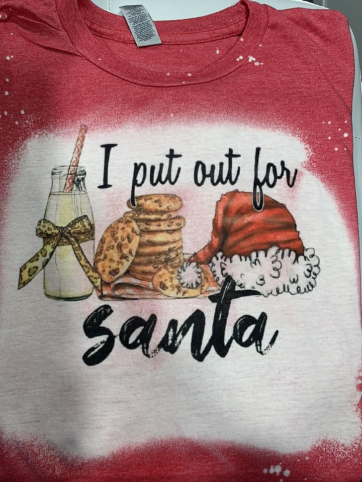 I put out for Santa T-Shirt