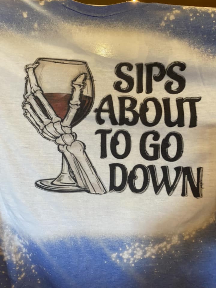 Sips about to Go Down T-Shirt