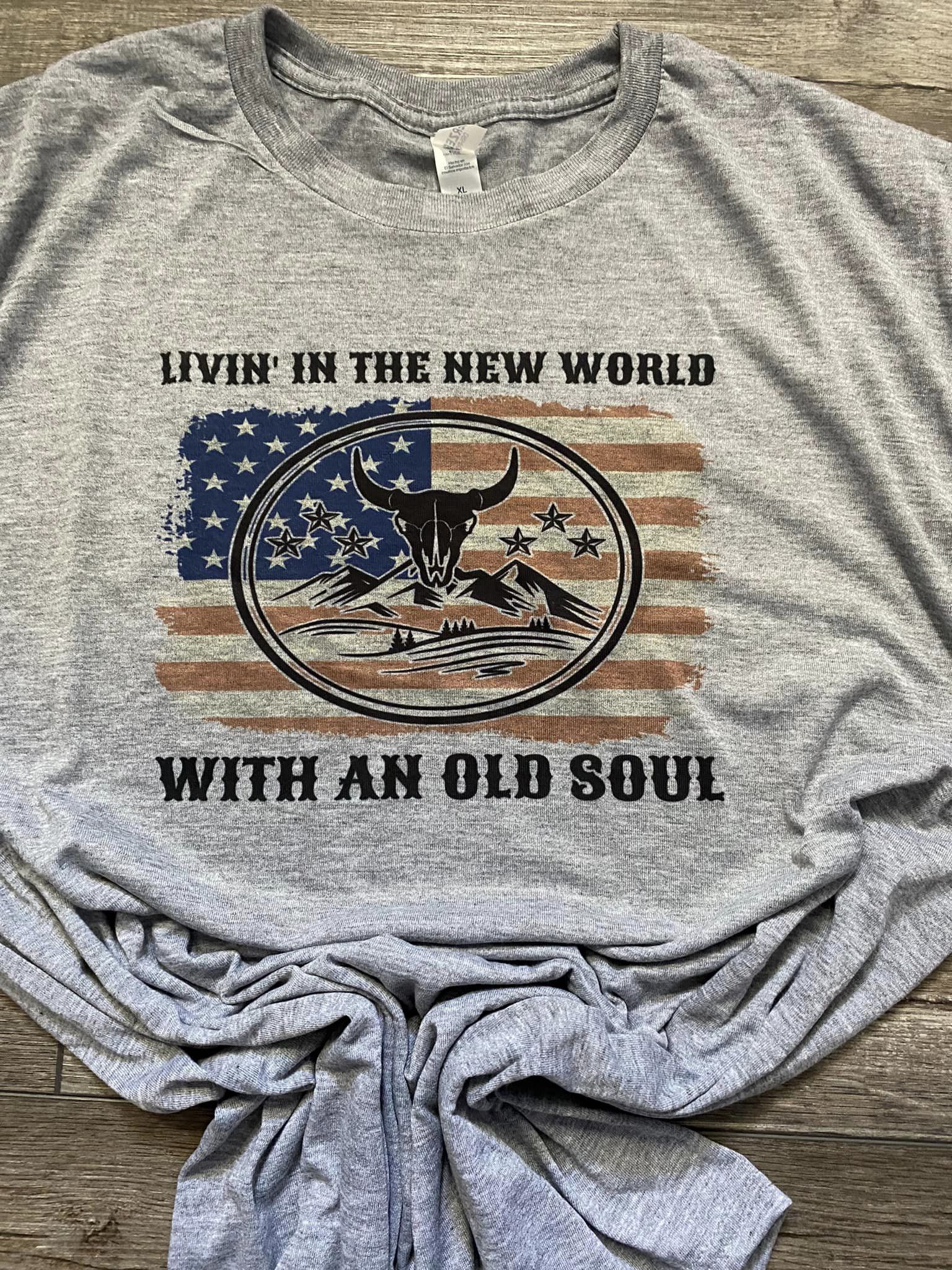 Living in a New World with an Old Soul T-shirt