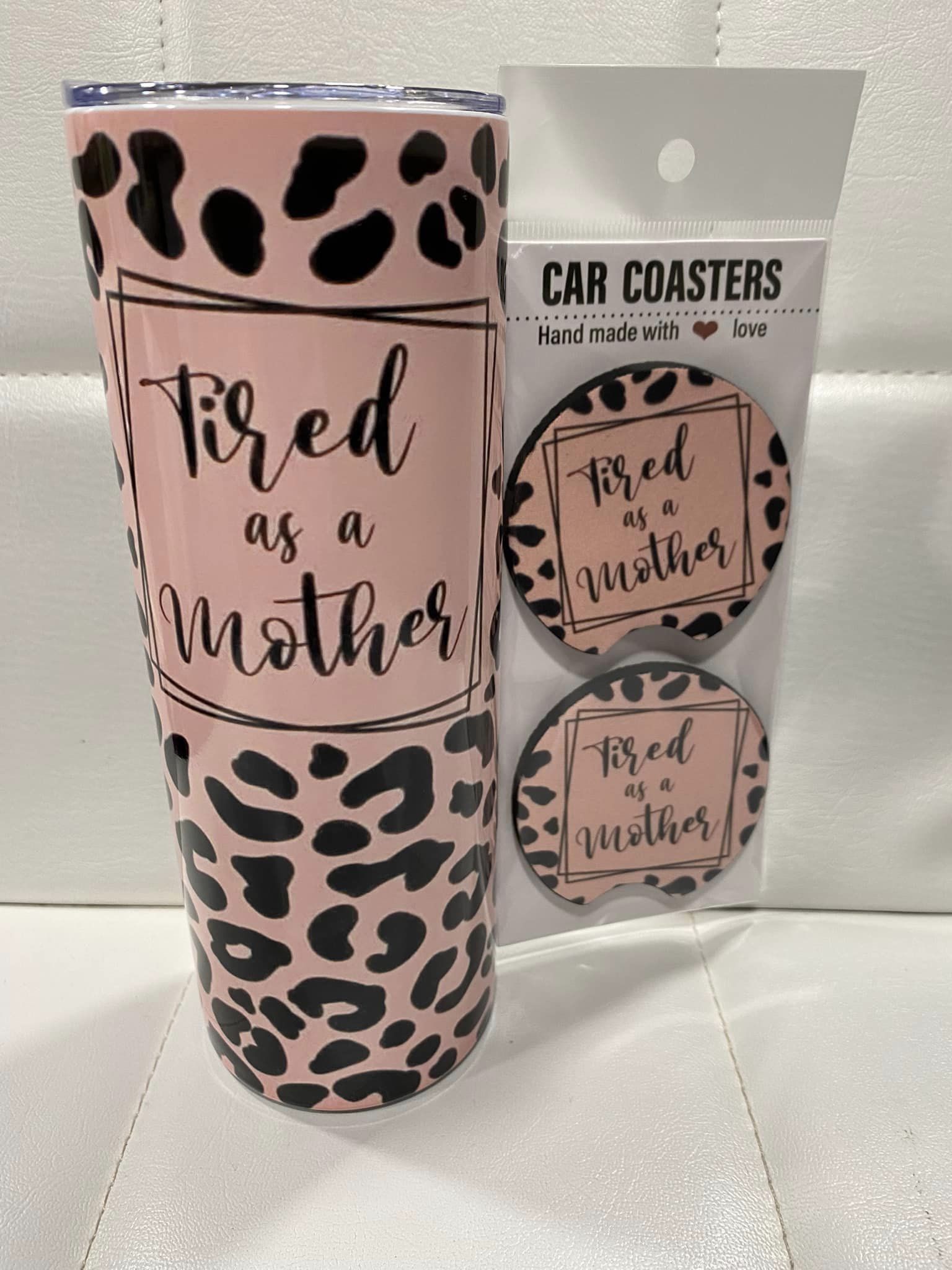 20oz Tired as a Mother Tumbler with Matching coasters