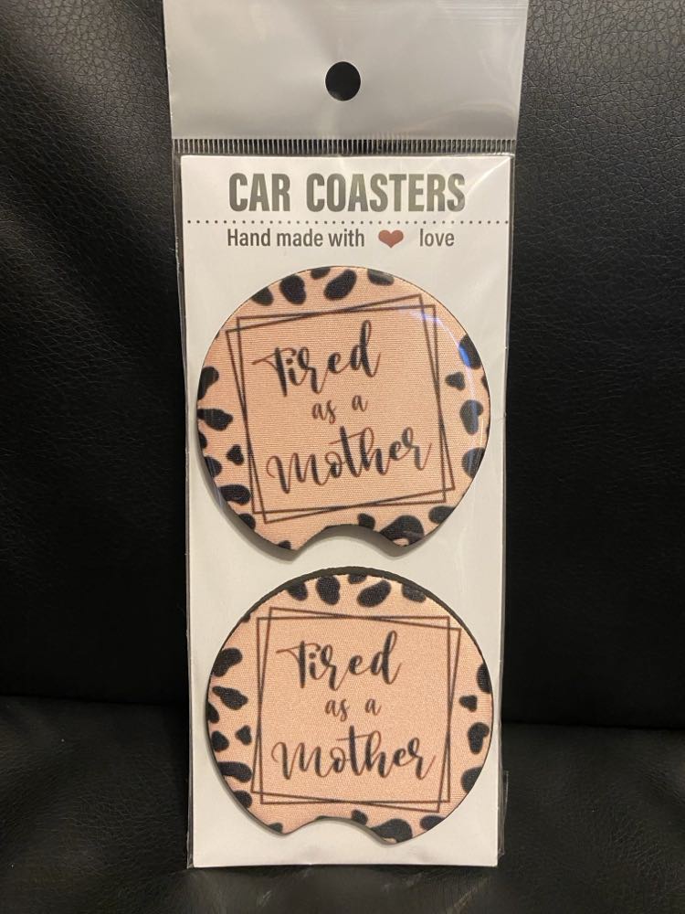 Tired as a Mother Car coasters-set of 2