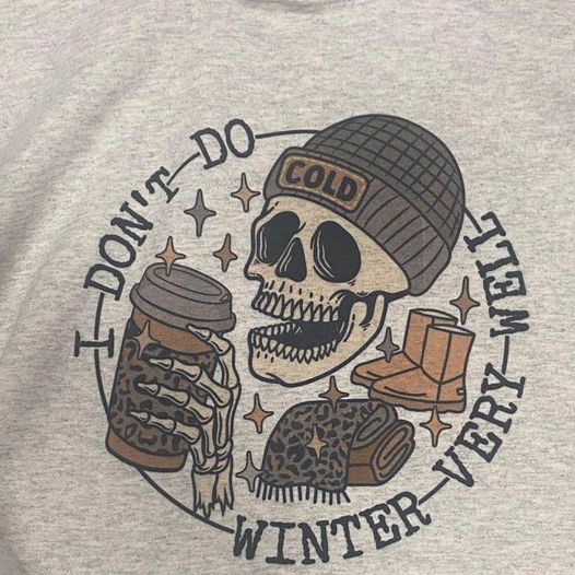 I Don't Do Cold Crewneck Sweatshirt