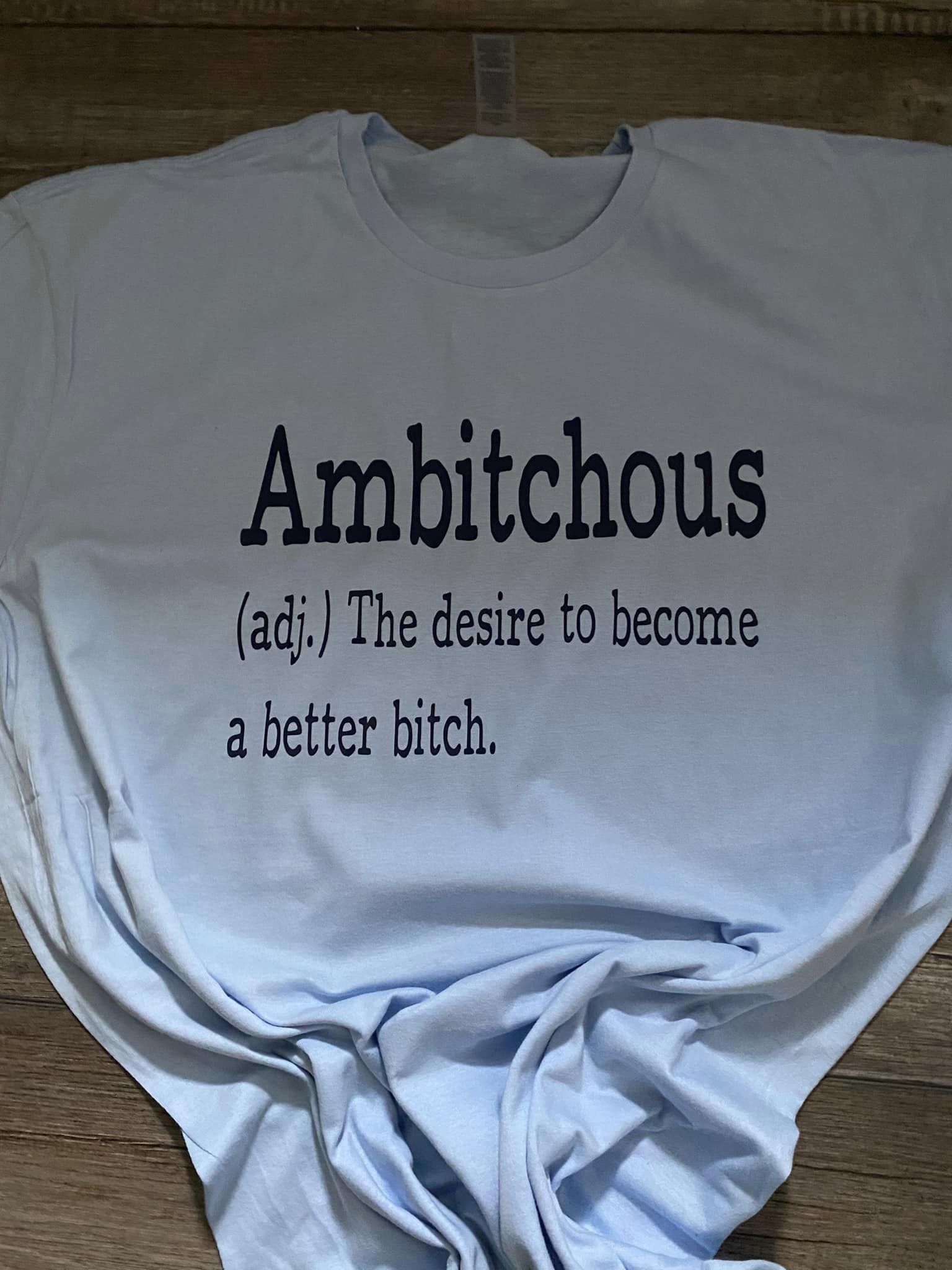 Ambitchous T-Shirt