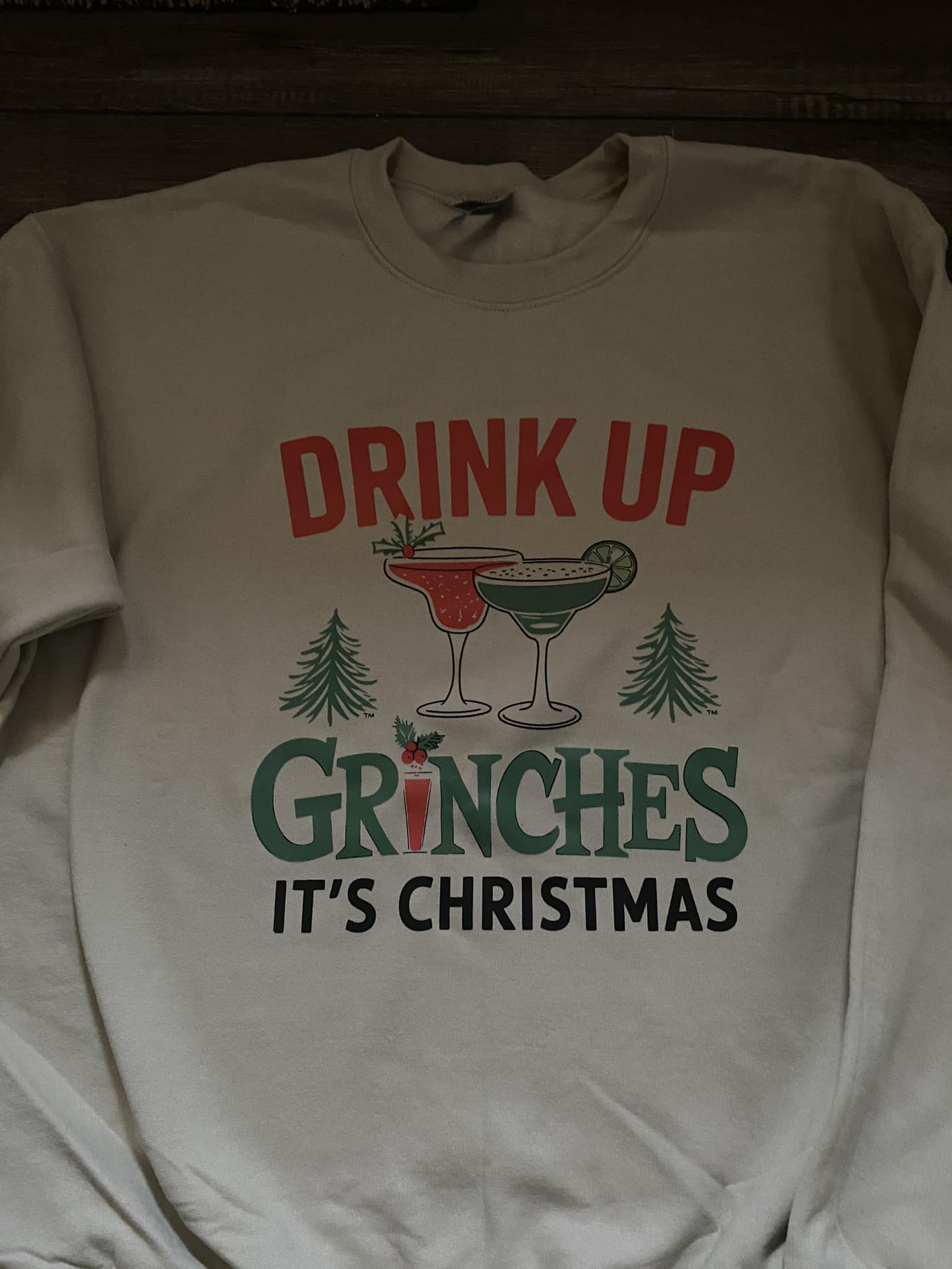 Drink Up Grinches Crewneck Sweatshirt