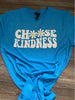 Choose Kindness T-shirt