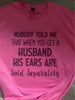 Nobody Told Me T-shirt