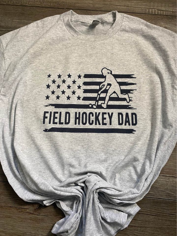 FIELD HOCKEY DAD  T-shirt