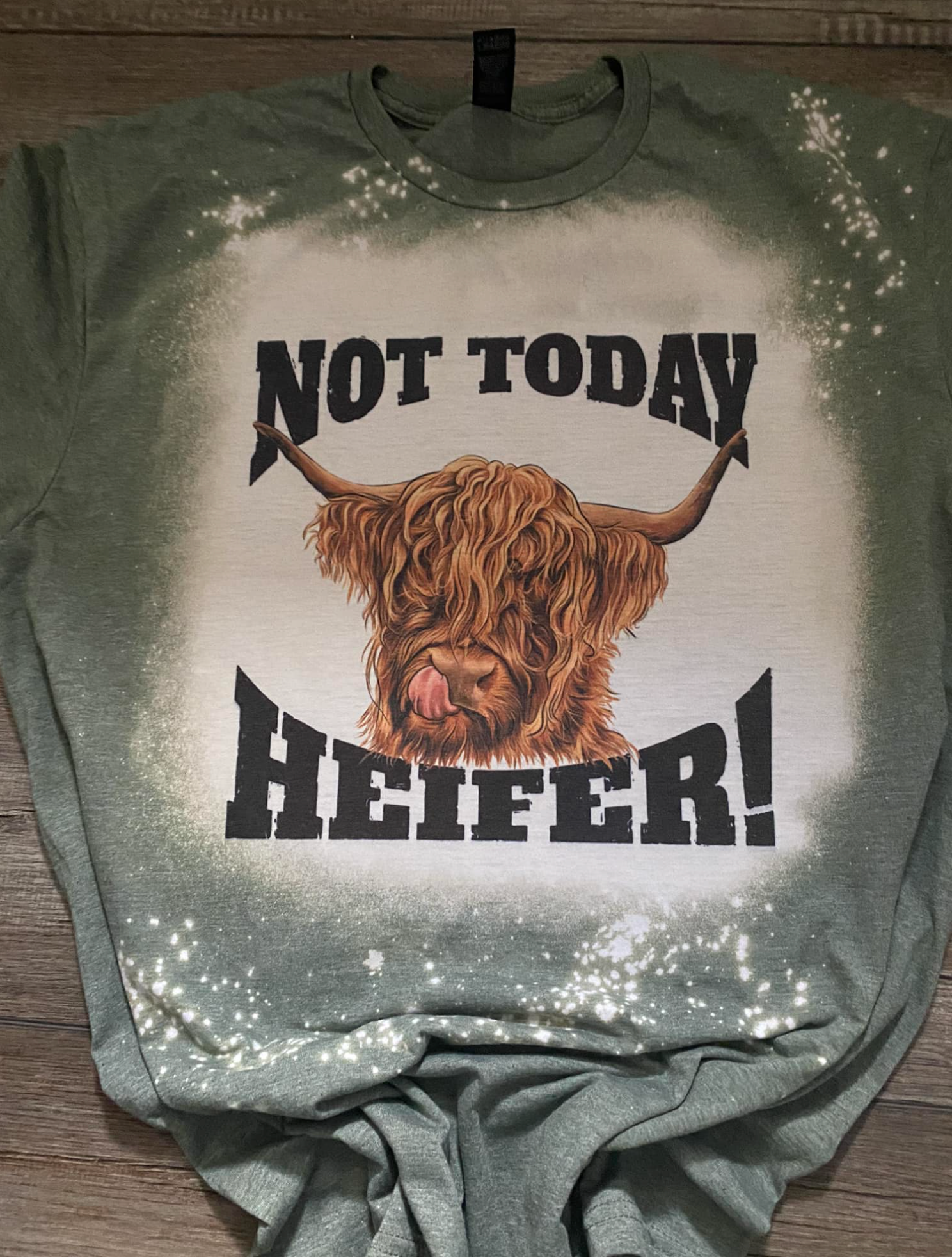 Not Today Heifer Tshirt