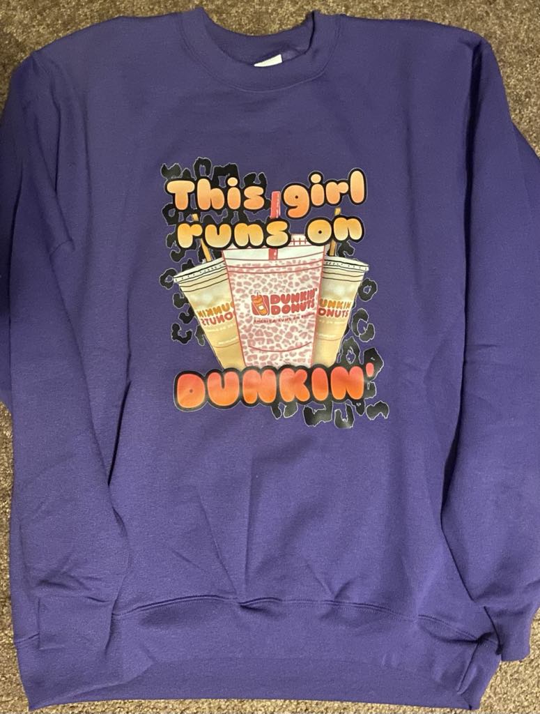 This Girl Runs on Dunkin Sweatshirt